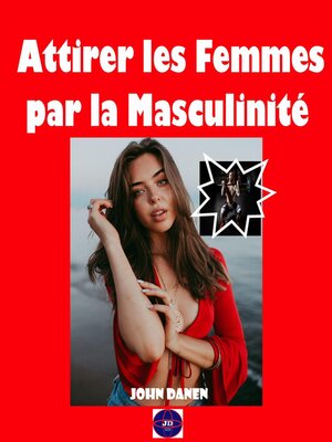 cover image of Attirer les Femmes par la Masculinité